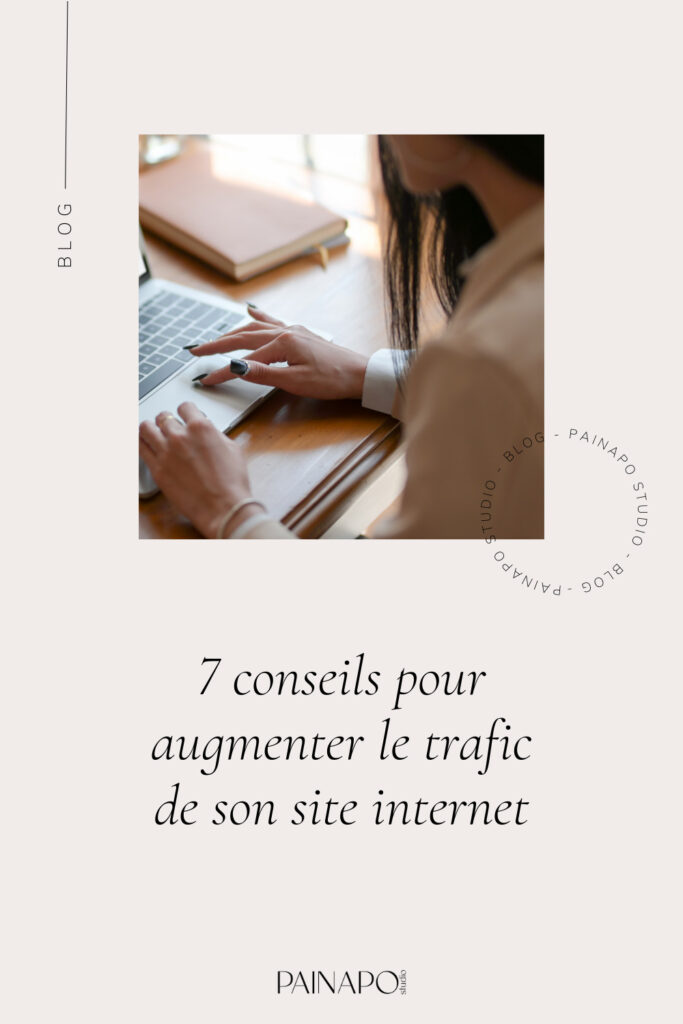 Conseils pour augmenter le trafic de son site